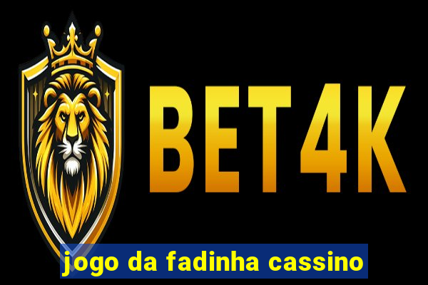 jogo da fadinha cassino